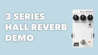 The Guitar Sanctuary | JHS Pedals | 3 Series | Hall Reverb