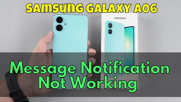 How to Fix Samsung Galaxy A06 Message Notification Not Working