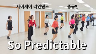 So Predictable - Linedance (Intermediate Level) 중급반 / 제이제이라인댄스 / 라인댄스배우는곳 