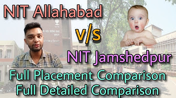 NIT Jamshedpur VS NIT Allahabad🔥 Placement Comparison & Full Comparison😍