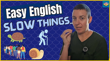Easy English For Beginners - SLOW THINGS | Comprehensible Input A2