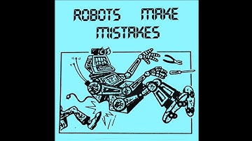 Robots Make Mistakes - Symptom of the Instrumental