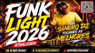 FUNK LIGHT 2026 🔥 THE HOTTEST TRACKS RIGHT NOW | SET TO DANCE UNTIL YOU DROP – SANDRO DJ – SEPTEMBER