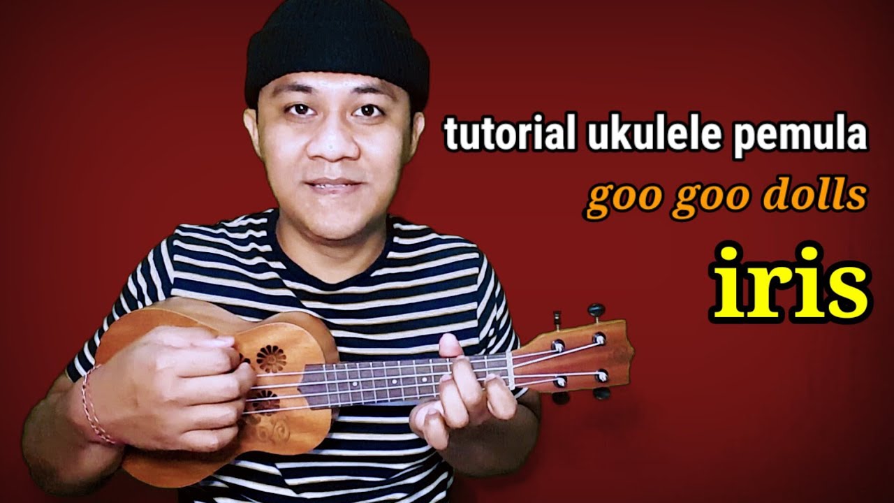 iris goo goo dolls kunci ukulele senar 4 tutorial ukulele pemula