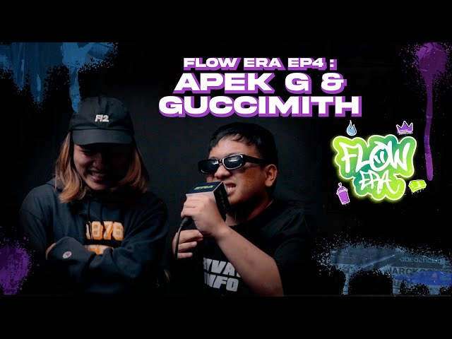 Flow ERA EP 4: Apek G X Guccimith class=