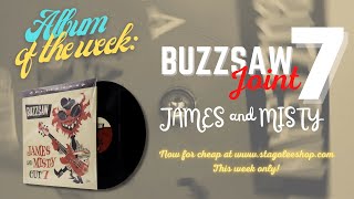 Buzzsaw Joint - Cut 7 - James &amp; Misty (Album Trailer)