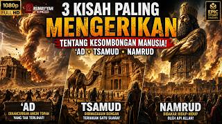Download lagu 3 KISAH PALING MENGERIKAN TENTANG KESOMBONGAN MANUSIA! ‘AD • TSAMUD • NAMRUD