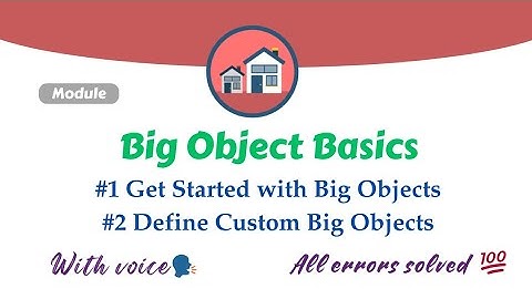 Big Object Basics Trailhead | Get Started with Big Objects | Define Custom Big Objects | Salesforce