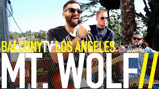 MT. WOLF - HEX (BalconyTV)