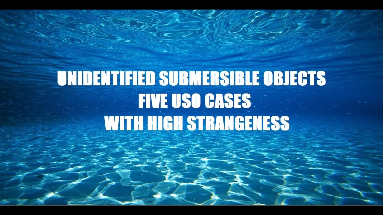 Unidentified Submersible Objects: Five USO Cases with High Strangeness
