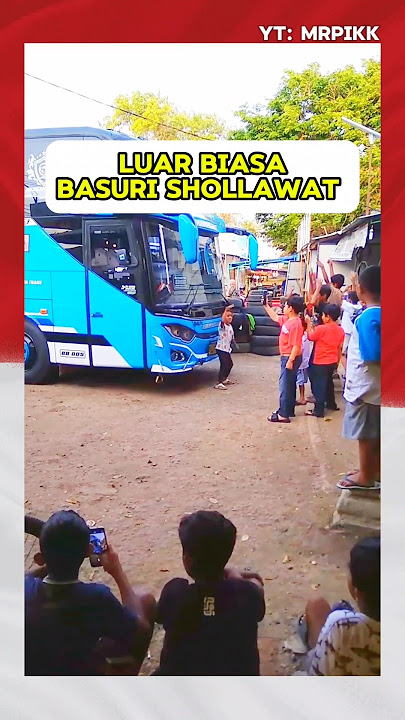 Awas‼️Telolet Basuri Sholawat Bikin Gembira 🤑😍✨ #basuri #busmania #telolet