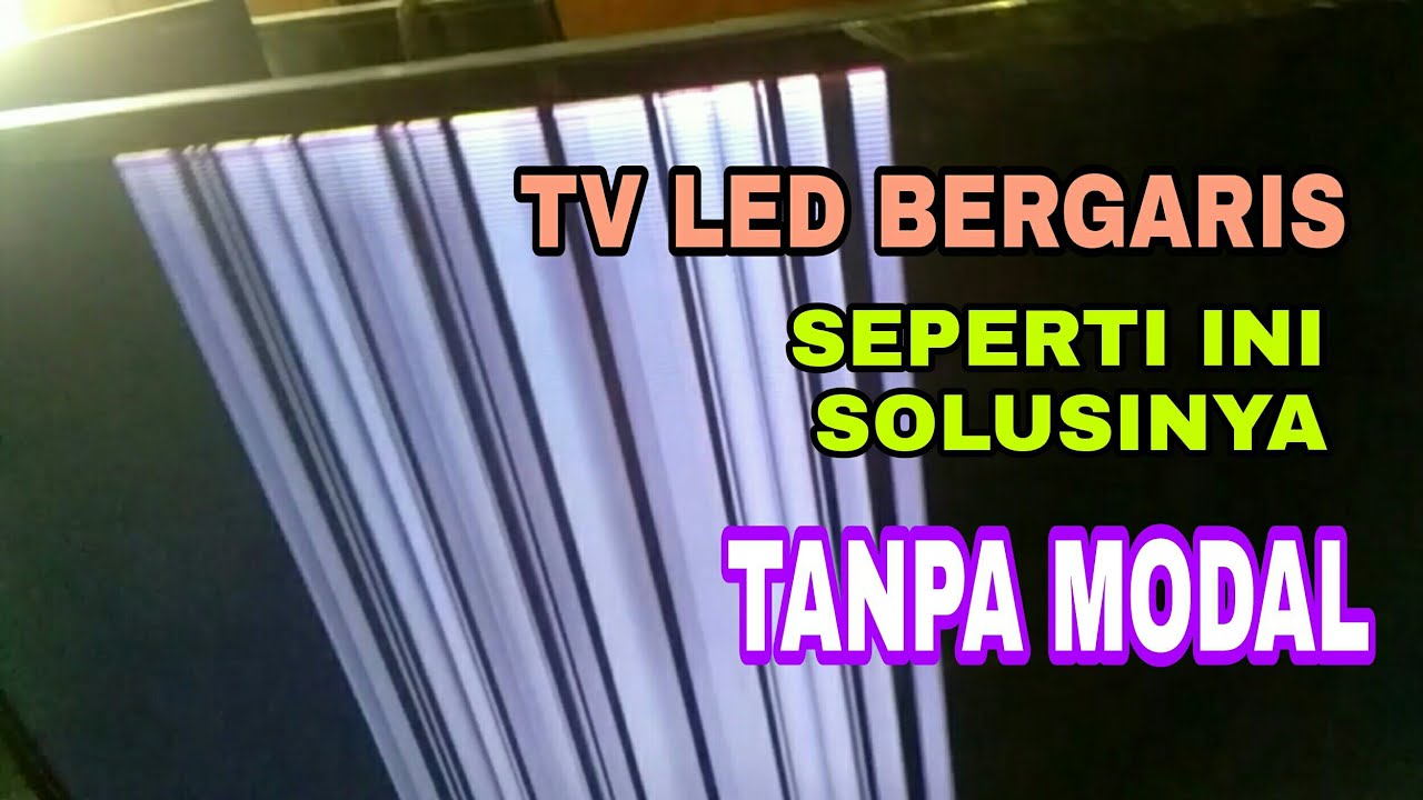 Cara Memperbaiki TV LED POLYTRON Bergaris Horizontal dan Vertikal 