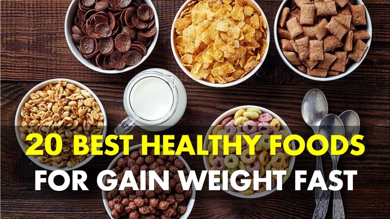 20 Best Healthy Foods for Gain Weight Fast - YouTube