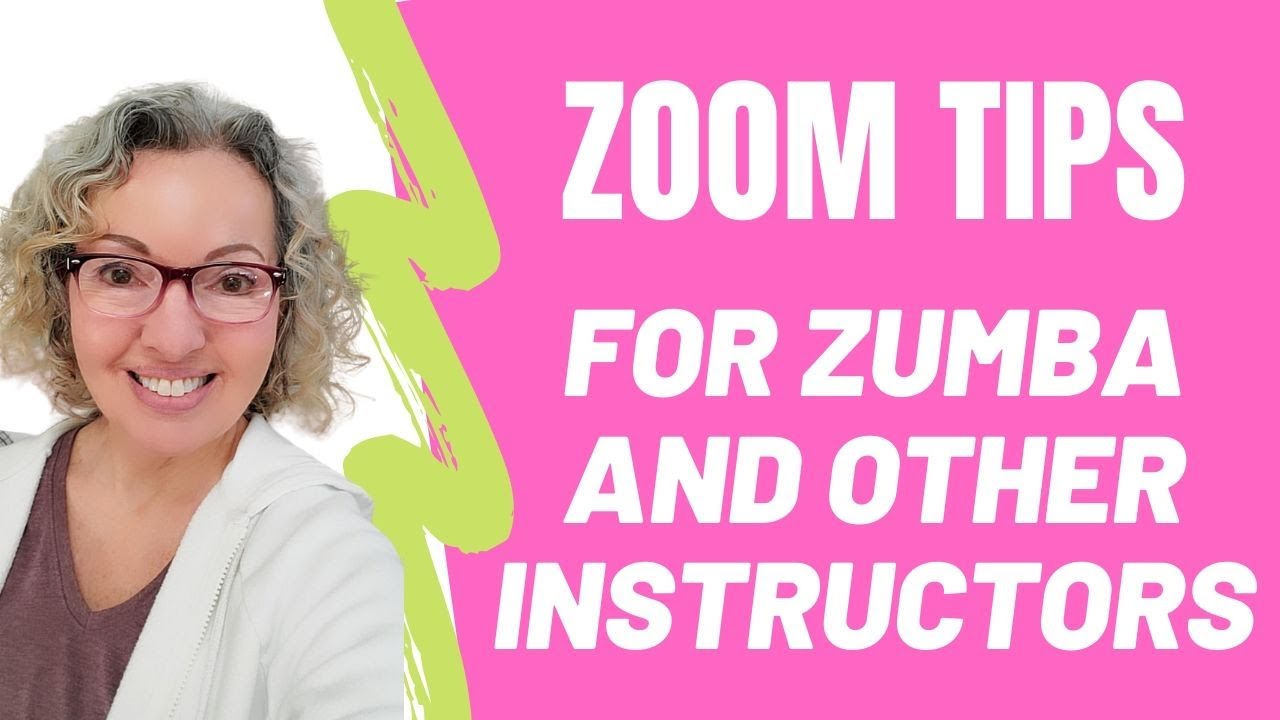 Zoom Class Tips for Zumba and Other Instructors