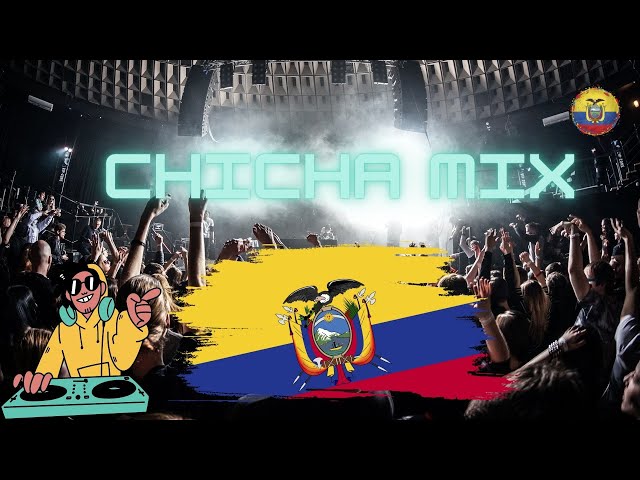 CHICHA MIX 2023 - MIX HORA LOCA ECUATORIANA PARA TUS FIESTAS 🎶 DJ JIMMY GUERRA class=