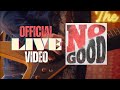 No good  chase walker band  official live