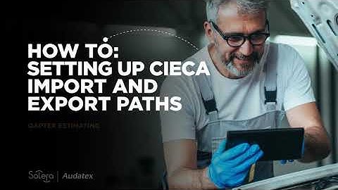 Qapter Estimating - How To Series - Setting Up CIECA Paths