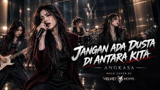 LET THERE BE NO LIES BETWEEN US – ANGKASA | Rock Cover by Velvet Howl