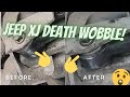Jeep XJ Death Wobble