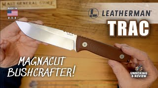 The Best Multi-Tool Company Just Made a Bushcraft Knife | Leatherman Trac