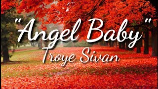 Troye Sivan  Angel Baby s