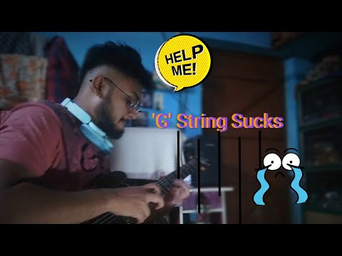 My G string keep staying out of tune/ Help me/ (it's a meme)