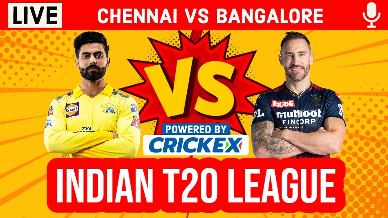 LIVE CSK Vs RCB, 22nd Match Live Scores and Hindi Commentary Chennai Vs Bangalore Live IPL 2022