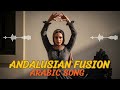 Andalusian Fusion الأندلس Arabic Song Cinematic Emotional Arabic Fusion Music 