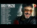 Gigi Finizio canzoni napoletane - il meglio di Gigi Finizio - Best of Gigi Finizio