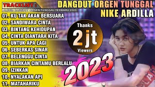 FULL ALBUM DANGDUT ORGEN TUNGGAL _ NIKE ARDILLA | BASS JEDUG 2023