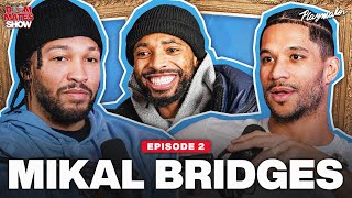 Mikal Bridges Opens Up About Being Traded For Kevin Durant & The Truth About The NBA finals | Ep. 2