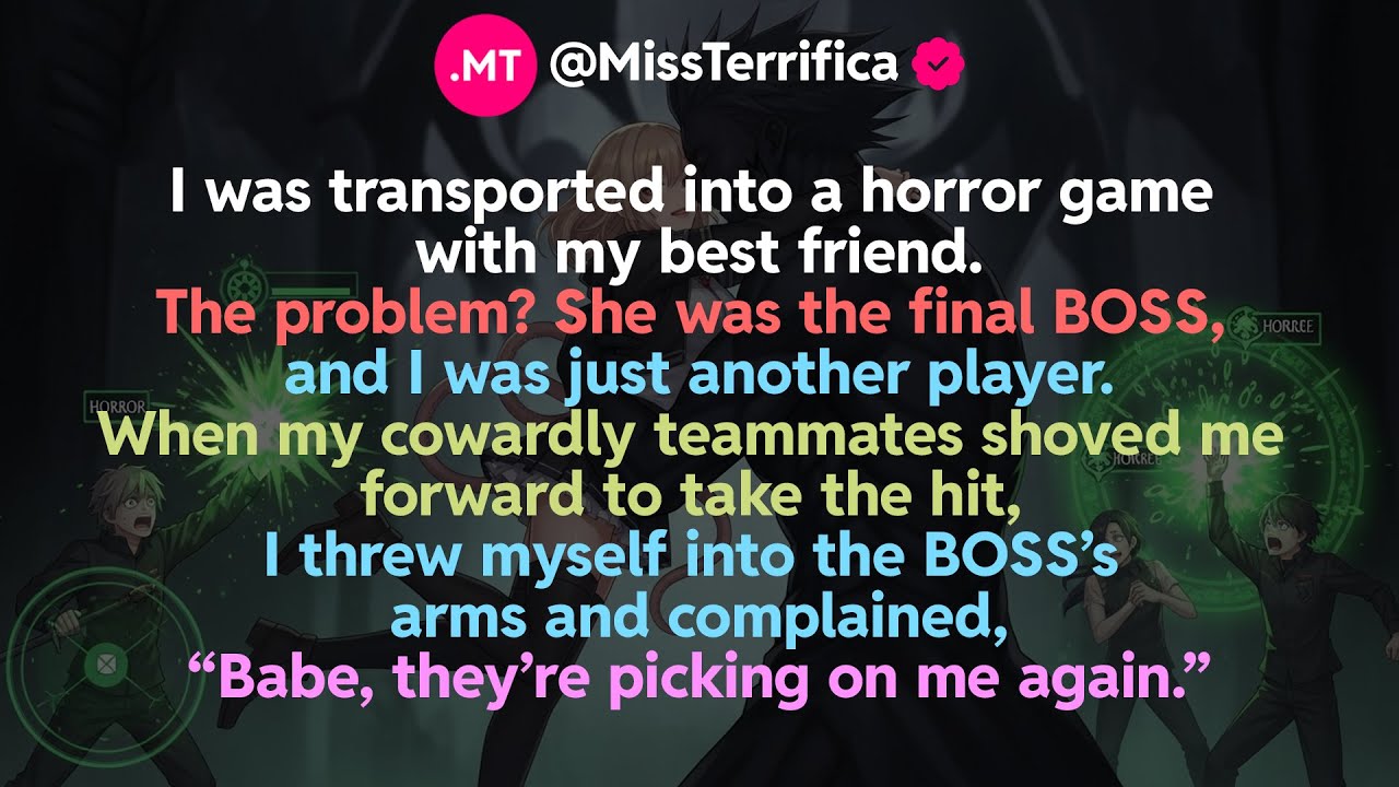 I was transported into a horror game with my best friend. She became the final BOSS...