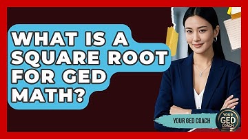 What Is A Square Root For GED Math? - Your GED Coach