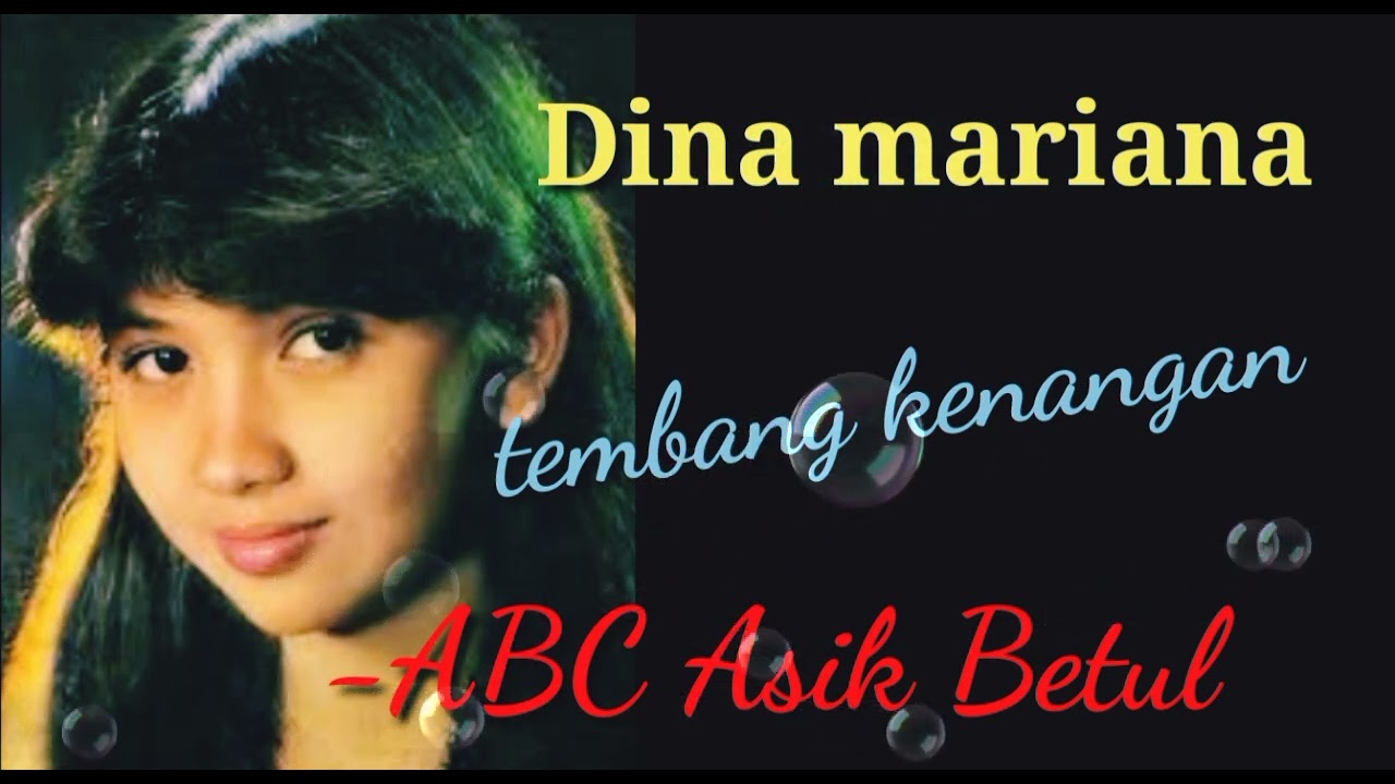 ABC Asik Betul - DINA MARIANA (tembang kenangan)