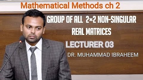 Non-singular matrices is a non-abelian group under multiplication, Group Theory, Lec 03