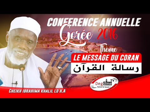 Cheikh Ibrahim Khalil LO Conférence Gorée 2016 Le Message Du CORAN رسالة القرآن