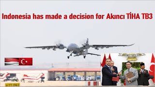 Indonesia has made a decision for 60 Bayraktar TB3 Akinci SIHAs