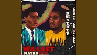 WA LAST (Nasha Remix)