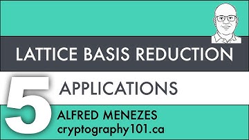V5: Cryptanalytic Applications (Lattice Basis Reduction)