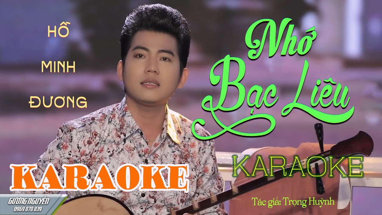 hồ nam bạc liêu Update New KARAOKE NHỚ BẠC LIÊU - HỒ MINH ĐƯƠNG : 12 CÂU PHƯỢNG HOÀNG và 3 CÂU 146 - TG. TRỌNG HUỲNH