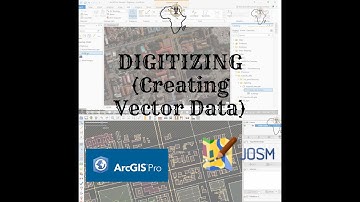 Digitizing (Creating Vector Data)
