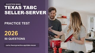 Texas TABC Seller-Server Practice Test 2026 | 50 Questions and Answers | Exam Prep