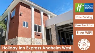 Holiday Inn Express Anaheim West / Review & Room Tour / Free Breakfast / Knotts & Disneyland