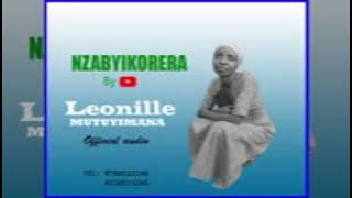 Nzabyikorera by Mutuyimana Leonille 250788513246