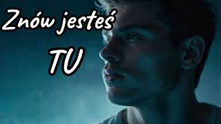 Znów Jesteś Tu - Gdy Serce Cię Pamięta