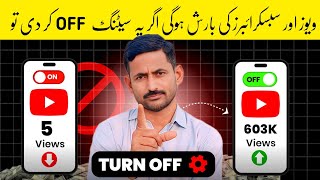 No Views No Subscriber Turn Off Thies Youtube Settings Right Now