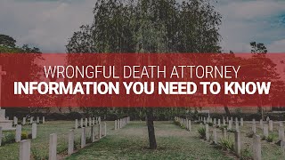 Wrongful Death Lawyer Information You Need to Know