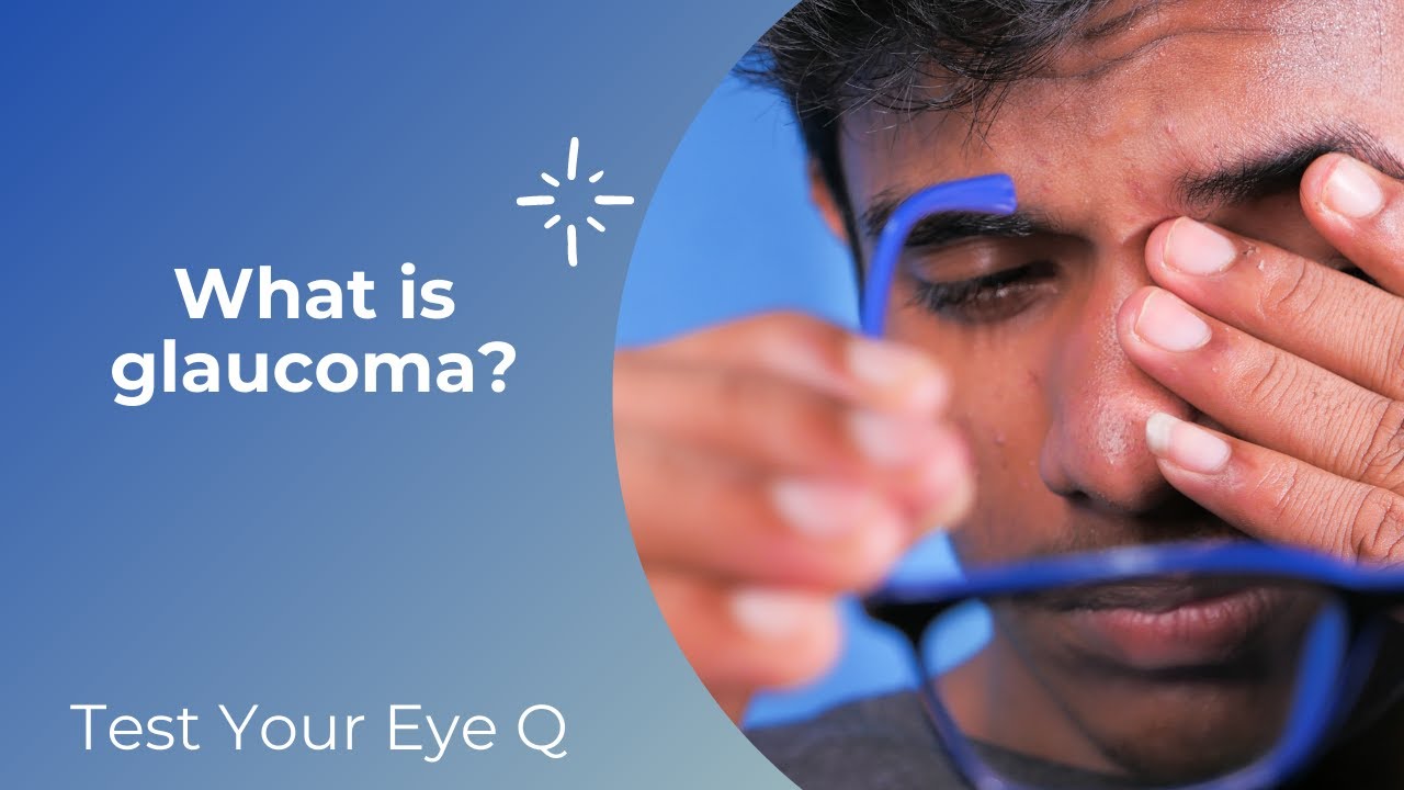 Test your EyeQ: What is glaucoma? - YouTube