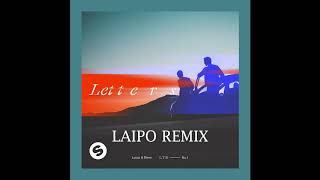 Lukas & Steve - Letters (Laipo) Remix