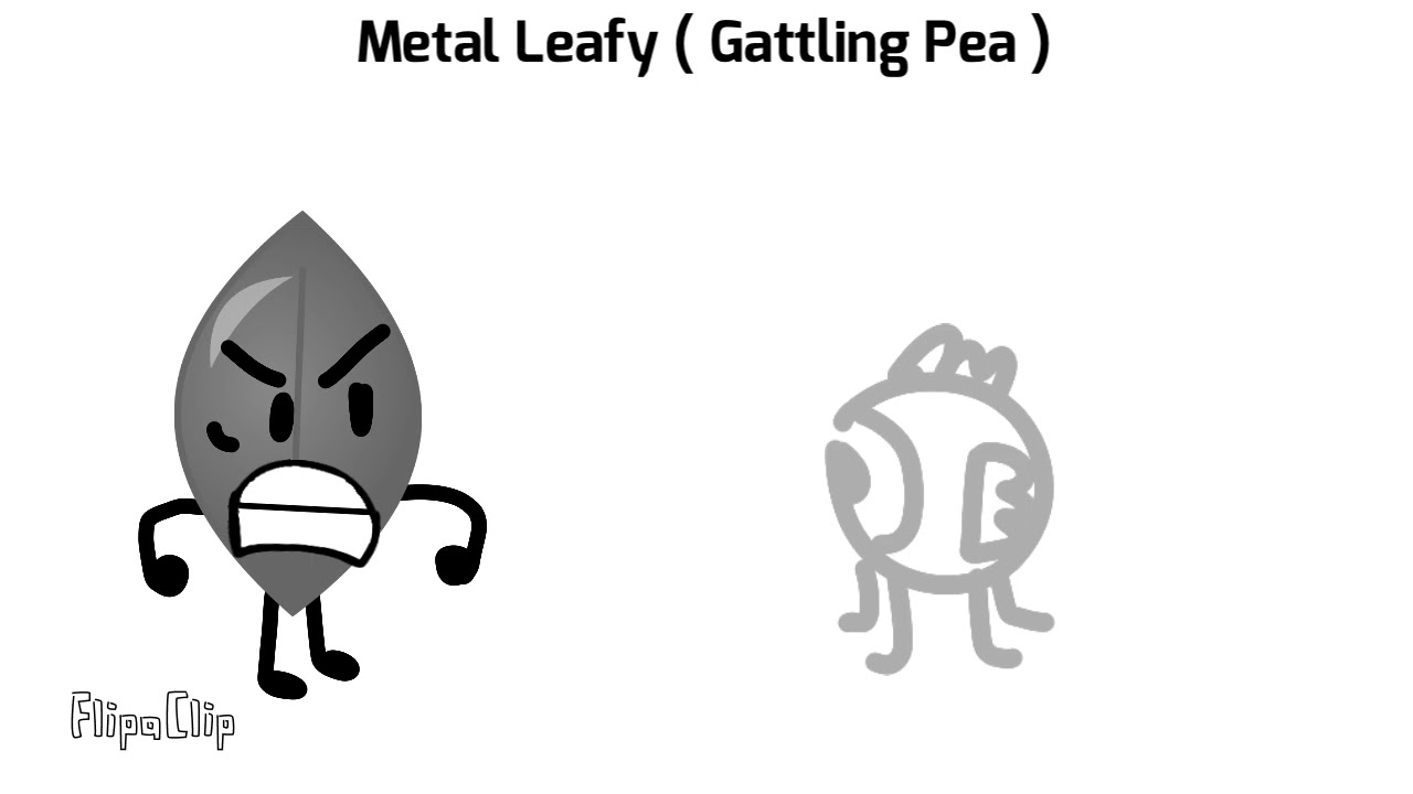 Objects vs Aliens Concept - BFDI PvZ ( OvA ) - Metal Leafy ( Gattling Pea )